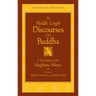 The Middle Length Discourses of the Buddha: A Translation of the Majjhima Nikaya