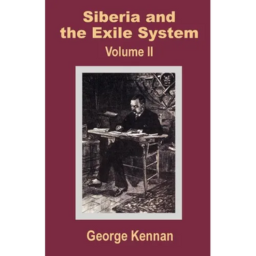 Siberia and the Exile System (Volume Two)