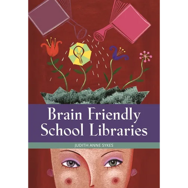 Brain Friendly School Libraries