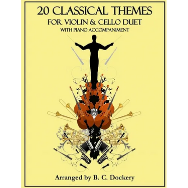 20 Classical Themes for Violin and Cello Duet with Piano Accompaniment