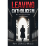 Leaving Catholicism: Why Protestant and Catholic Differences Matter