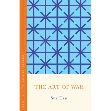 The Art of War: Timeless Wisdom Distilled