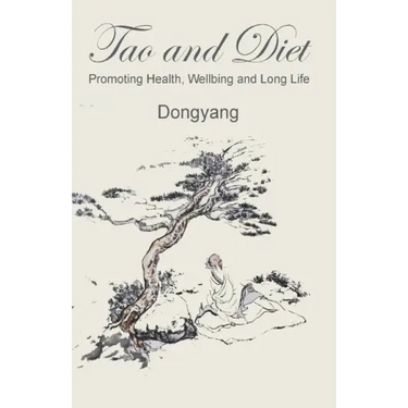 Tao and Diet: Promoting Health, Wellbeing and Long Life