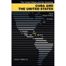 Cuba and the United States: Ties of Singular Intimacy