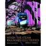 When the Steam Railroads Electrified
