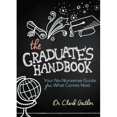 The Graduate's Handbook: Your No-Nonsense Guide for What Comes Next