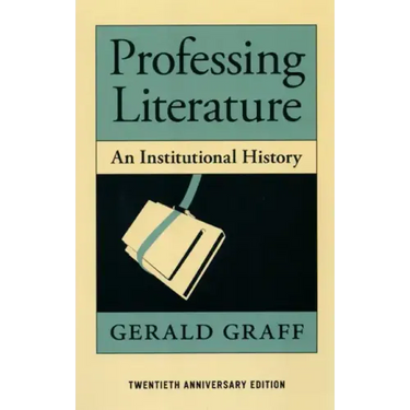 Professing Literature: An Institutional History