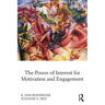 The Power of Interest for Motivation and Engagement