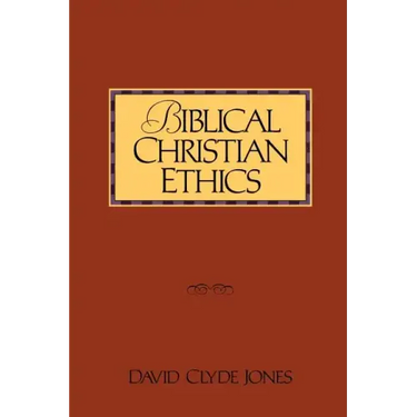 Biblical Christian Ethics