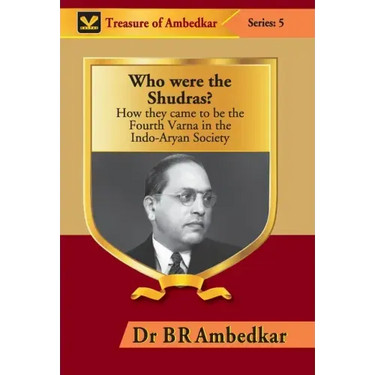 Who were the Shudras?: How they came to be the Fourth Varna in the Indi-Aryan Society
