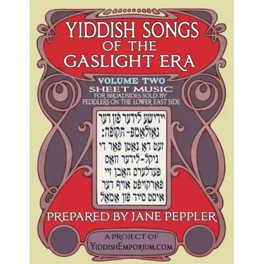 Yiddish Songs of the Gaslight Era Volume 2