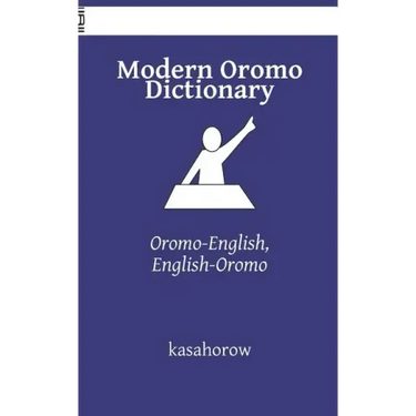 Modern Oromo Dictionary: Oromo-English, English-Oromo