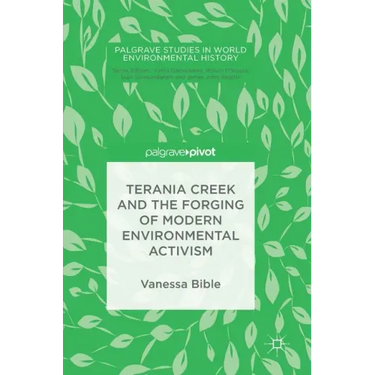 Terania Creek and the Forging of Modern Environmental Activism