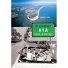 Highway A1a: Florida at the Edge