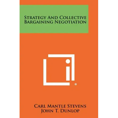 Strategy And Collective Bargaining Negotiation