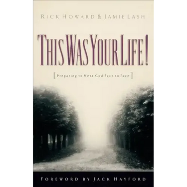 This Was Your Life!: Preparing to Meet God Face to Face