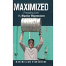 Maximized: Prevailing over My Bipolar Depression