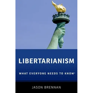 Libertarianism: What Everyone Needs to Know