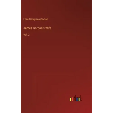 James Gordon's Wife: Vol. 2