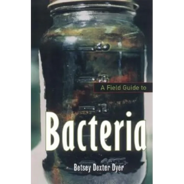 A Field Guide to Bacteria