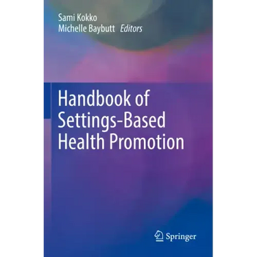 Handbook of Settings-Based Health Promotion