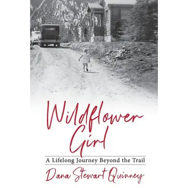 Wildflower Girl: A Lifelong Journey Beyond the Trail
