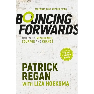 Bouncing Forwards: Notes on Resilience, Courage and Change