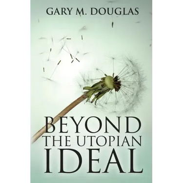 Beyond the Utopian Ideal