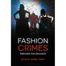 Fashion Crimes: Dressing for Deviance