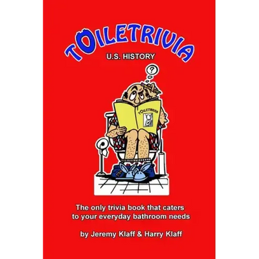 Toiletrivia - US History: The Only Trivia Book That Caters To Your Everyday Bathroom Needs