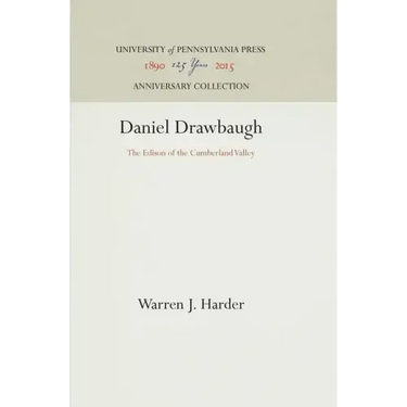 Daniel Drawbaugh: The Edison of the Cumberland Valley