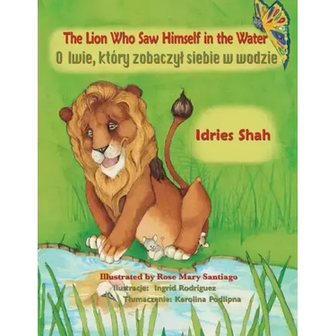 The Lion Who Saw Himself in the Water: Bilingual English-Polish Edition