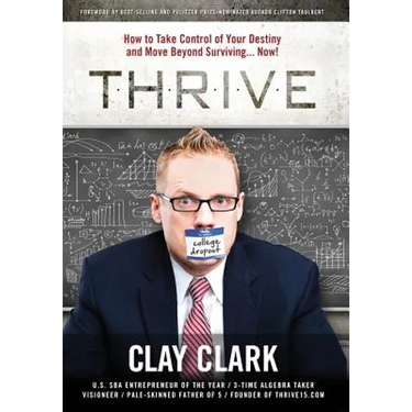 Thrive: How to Take Control of Your Destiny and Move Beyond Surviving... Now!