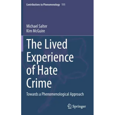 The Lived Experience of Hate Crime: Towards a Phenomenological Approach