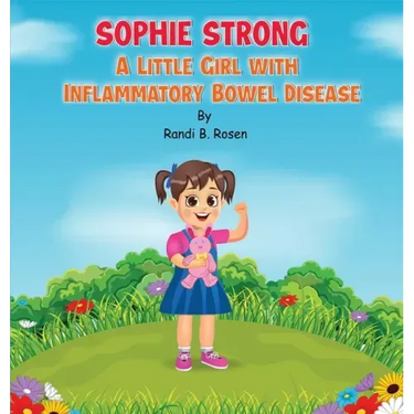 Sophie Strong: A Little Girl With Inflammatory Bowel Disease
