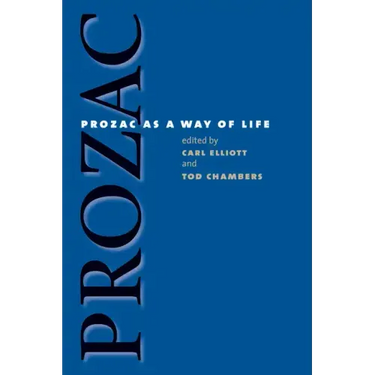 Prozac as a Way of Life