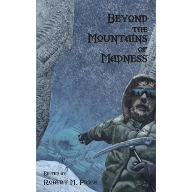 Beyond the Mountains of Madness