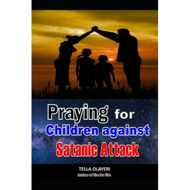 Praying For Children against Satanic Attack