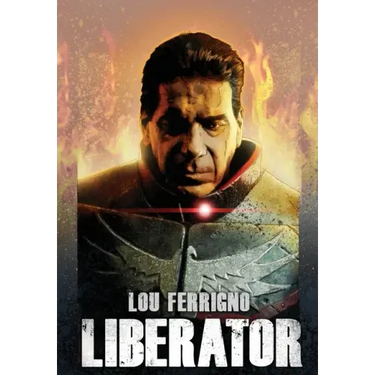 Lou Ferrigno: Liberator