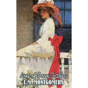 Anne of Green Gables by L. M. Montgomery, Fiction, Classics, Family, Girls & Women