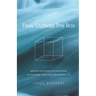 Flow Outside The Box: Wisdom Teachings for Navigating an Authentic, Fulfilling, Exhilarating Life