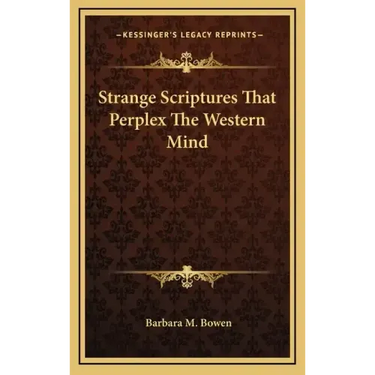 Strange Scriptures That Perplex the Western Mind