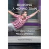 Boarding a Moving Train: How Digital Adoption Makes a Difference