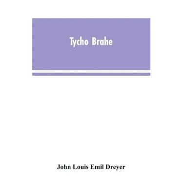 Tycho Brahe: a picture of scientific life and work in the sixteenth century