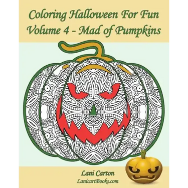 Coloring Halloween for Fun - Volume 4: Mad of Pumpkins! 25 Pumpkins to Color