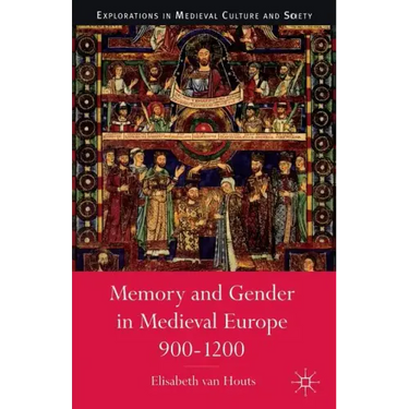 Memory and Gender in Medieval Europe, 900-1200