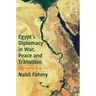 Egypt's Diplomacy in War, Peace and Transition