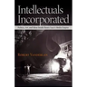 Intellectuals Incorporated: Politics, Art, and Ideas Inside Henry Luce's Media Empire