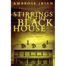 Stirrings in the Black House
