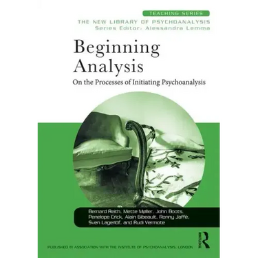 Beginning Analysis: On the Processes of Initiating Psychoanalysis